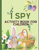 I Spy Activity Book For Children: Easter Colouring Book for kids 