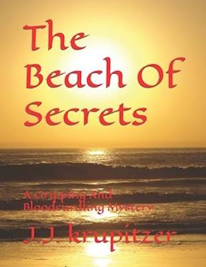 The Beach Of Secrets: A Gripping And Bloodcurdling Mystery