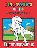 Dinosaurs Coloring: Coloring Book for Kids, Kindergarten, Preschoolers, 8.5" x 11" for Dinosaurs Lover 