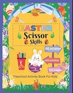 Easter Scissor Skills : Fun Easter Activity Book for kids aged 3+. 