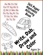 365 Pages Alphabet Activity Book Write, Dab, Draw and Color Ages 3+