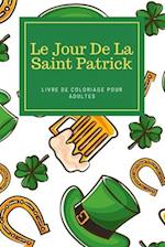 Le Jour De La Saint Patrick Livre De Coloriage Pour Adultes