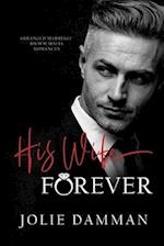 His Wife Forever: Arranged Marriage BWWM Mafia Romances 