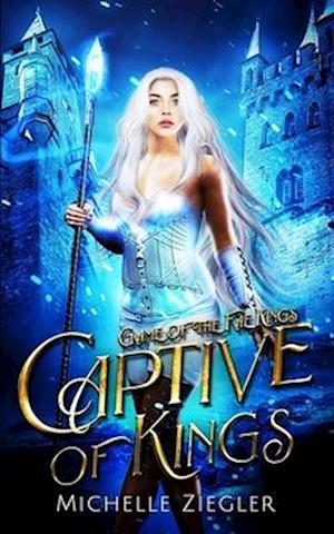 Captive of Kings: A Fae Why Choose Romance