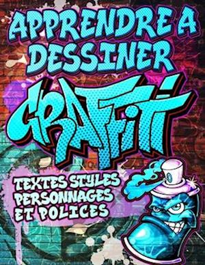 Apprendre a Dessiner Graffiti