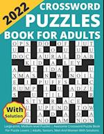 2022 Crossword Puzzles Book For Adults Large-print, Medium level Puzzles | Awesome Crossword Puzzle Book For Puzzle Lovers | Adults, Seniors, Men And 