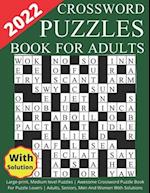 2022 Crossword Puzzles Book For Adults Large-print, Medium level Puzzles | Awesome Crossword Puzzle Book For Puzzle Lovers | Adults, Seniors, Men And 