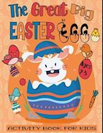 The Great Big Easter Egg Activity Book For Kids Ages 2-5: A Fun Easter Workbook For Kids and kindergarteners Ages 2-3-4-5 " Easter Coloring By Numbers