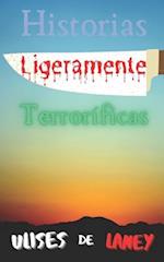 Historias Ligeramente Terroríficas