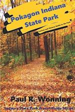 Pokagon Indiana State Park: Tourism and History Guide to the Park 