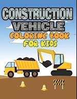 Construction Vehicle Coloring Book for Kids: Construction Vehicle Coloring Book 
