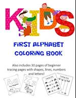 Kids First Alphabet Coloring Book: Includes 30 pages of beginner tracing pages! 