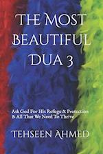 The Most Beautiful Dua 3: Ask God For His Refuge & Protection & All That We Need To Thrive 