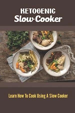 Ketogenic Slow Cooker