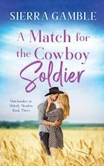 A Match for the Cowboy Soldier: Clean Contemporary Cowboy Romance 