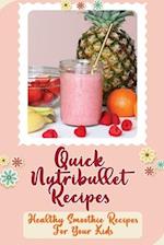 Quick Nutribullet Recipes