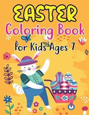 Easter Coloring Book For Kids Ages 7: 30 Big Easter Full Pages To Color Easy and Fun, Easter coloring book for kids & Preschool, Easter Gifts For k