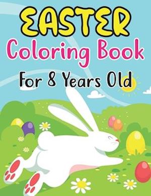 Easter Coloring Book For Kids Ages 8: Cute Easter Coloring Book For Kids And Preschoolers Beautiful Golden Egg Coloring Pages Great Idea For Childr