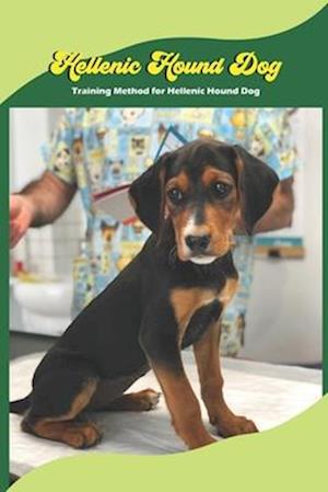 Hellenic Hound Dog: Training Method for Hellenic Hound Dog