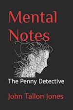 Mental Notes: The Penny Detective 