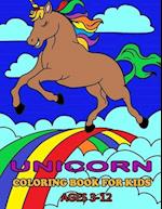 Unicorn Coloring Book For Kids Ages 3-12: Amazing Fun Color Book for Kids Ages 3-12, Contains 100 Page Unique Designs | Large Print 8.5 x 11 | ... R