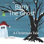 Barry The Ghost: A Christmas Tale 