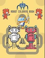 Robots Coloring Book For Kids: Great Coloring Pages For Boys and Girls Ages 2-8 