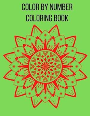 Color by Number Coloring Book: Color By Numbers Coloring Book For Kids: Birds, Flowers, Animals and Pretty Patterns Color by Number Books(color by num