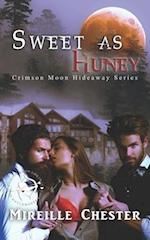 Crimson Moon Hideaway: Sweet as Huney 