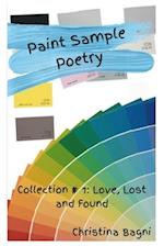 Paint Sample Poetry Collection #1: Love, Lost and Found 