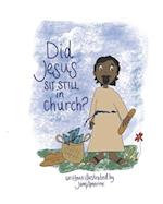 Did Jesus Sit Still in Church?: A Coloring Storybook 