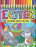 Easter Coloring Book For Kids: Cute Large Print Easter Colouring Patterns Simple Drawings With | Bunnies | Easter Eggs | A Great Easter Gifts For