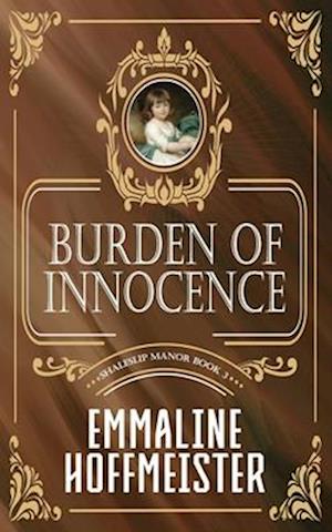 Burden of Innocence: Shaleslip Manor Book 3