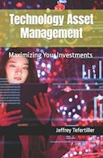 Technology Asset Management: Maximizing Your Investments 
