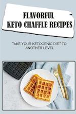 Flavorful Keto Chaffle Recipes