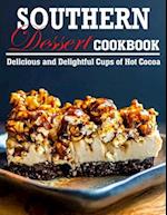 Southern Dessert Cookbook: Delicious and Delightful Cups of Hot Cocoa 