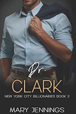 Dr. Clark: New York City Billionaires Book 2 
