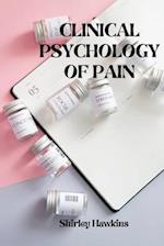 Clinical Psychology of Pain 