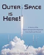 Outer Space Is Here! A Survey of the Latest Aerospace Developments from Earth and Beyond 