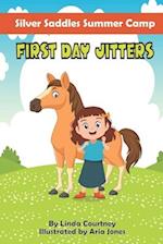 First Day Jitters: A book about friendship, horses and overcoming fear for Ages 6-9 