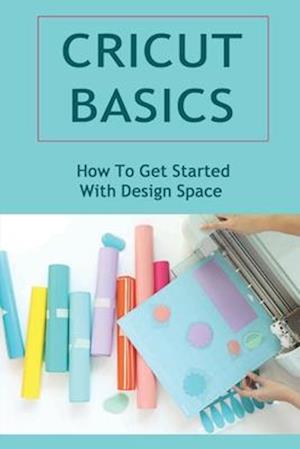 Cricut Basics