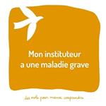 Mon instituteur a une maladie grave