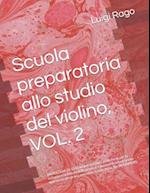 Scuola preparatoria allo studio del violino, VOL. 2