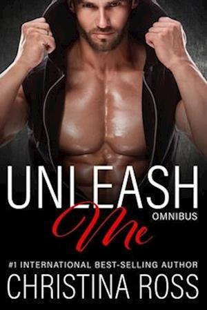 Unleash Me: Omnibus : (Vols. 1-3, Unleash Me Series)