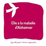 Elle a la maladie d'Alzheimer