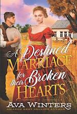 A Destined Marriage for their Broken Hearts: A Western Historical Romance Book 