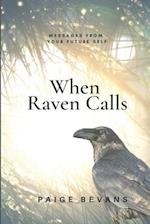 When Raven Calls: Messages From Your Future Self 