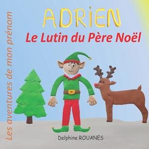 Adrien le Lutin du Père Noël
