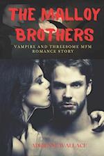 The Malloy Brothers: Vampire and Threesome MFM Romance Story 