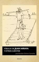 Fábulas de Juan Miraya y otros cuentos